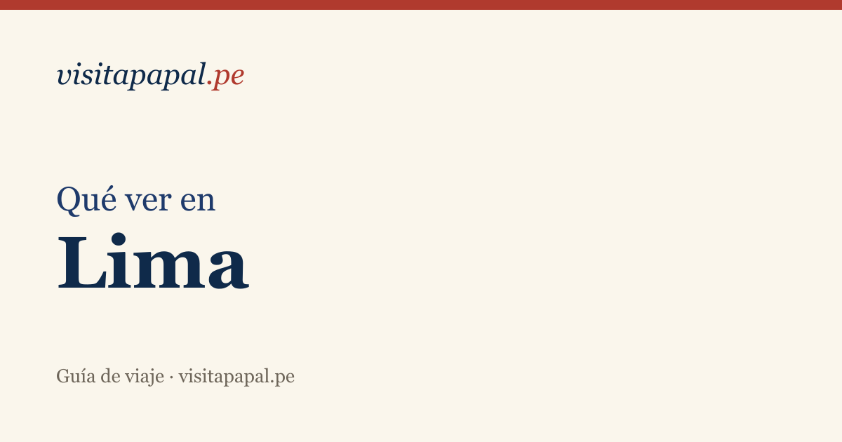 qu-ver-en-lima-gu-a-2026-de-la-capital